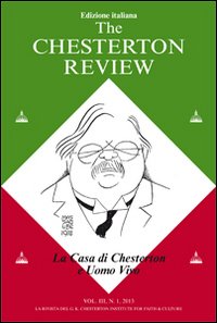 The Chesterton Review. Vol. 3: la Casa di Chesterton e Uomo Vivo