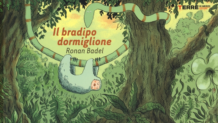 Il bradipo dormiglione. Ediz. illustrata Il bradipo dormiglione. Ediz. illustrata