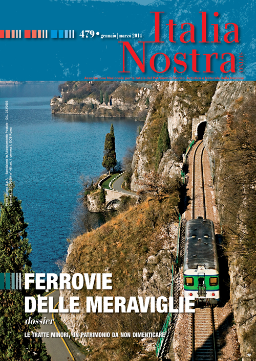 Italia nostra (2014). Vol. 479: Ferrovie delle meraviglie Italia nostra (2014). Vol. 479: Ferrovie delle meraviglie