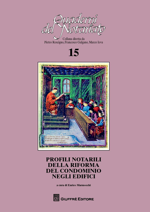 Profili notarili delle riforma del condominio negli edifici. Atti del Convegno di studi (Bologna, 31 maggio 2013) Profili notarili delle riforma del condominio negli edifici. Atti del Convegno di studi (Bologna, 31 maggio 2013)