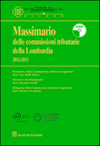 Massimario delle Commissioni Tributarie delle Lombardia 2012-2013 Massimario delle Commissioni Tributarie delle Lombardia 2012-2013
