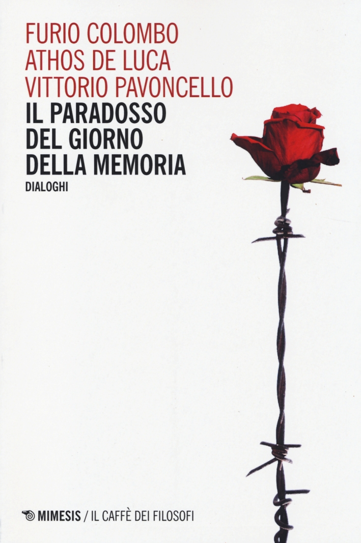 Il paradosso del Giorno della memoria. Dialoghi Il paradosso del Giorno della memoria. Dialoghi