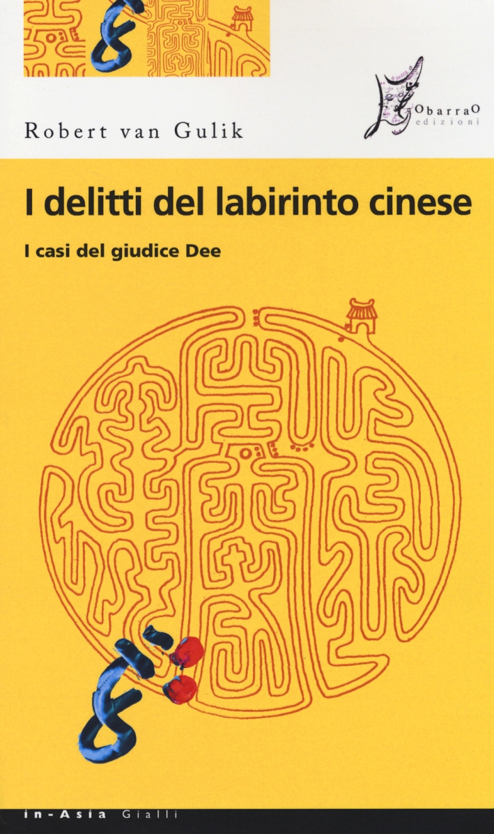 I delitti del labirinto cinese. I casi del giudice Dee I delitti del labirinto cinese. I casi del giudice Dee