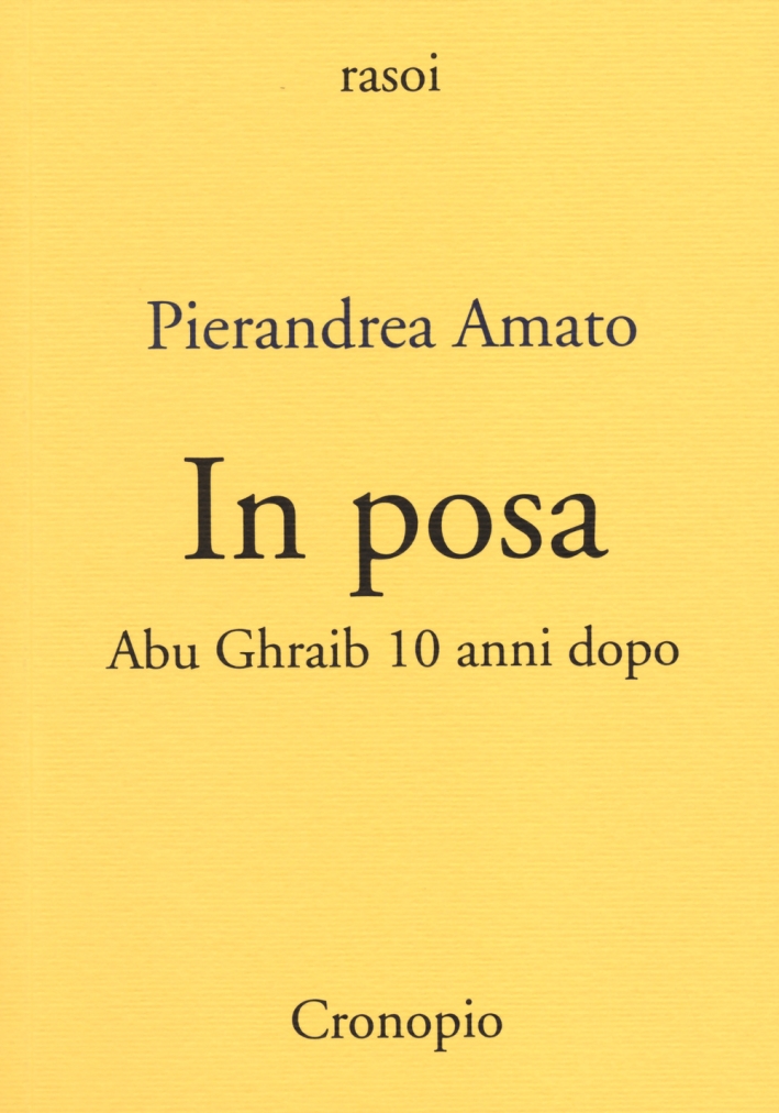 In posa. Abu Ghraib 10 anni dopo In posa. Abu Ghraib 10 anni dopo