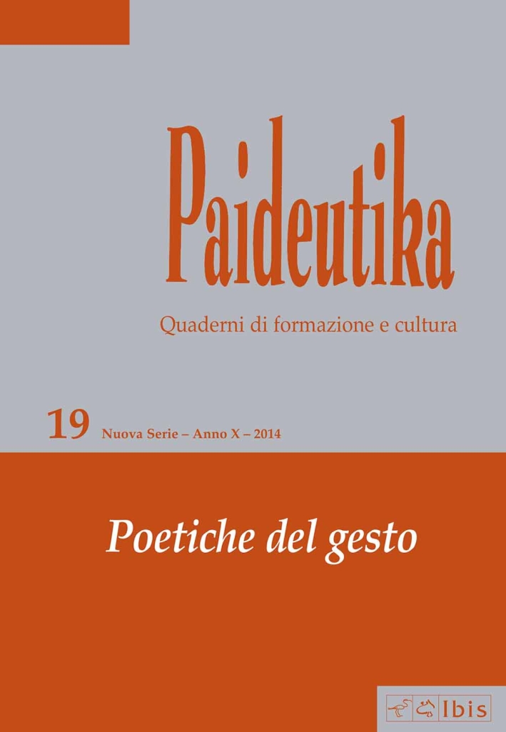 Paideutika. Vol. 19: Poetiche del gesto Paideutika. Vol. 19: Poetiche del gesto