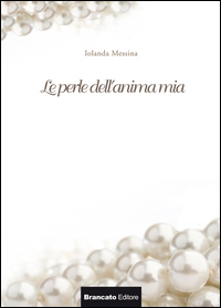 Le perle dell'anima mia Le perle dell'anima mia