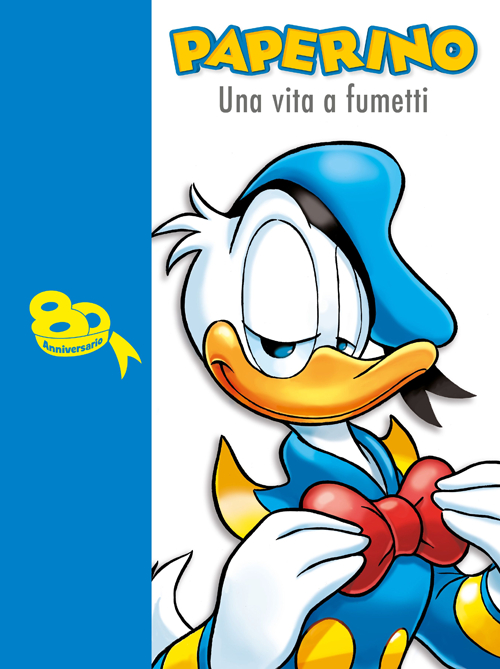 Paperino. Una vita a fumetti Paperino. Una vita a fumetti