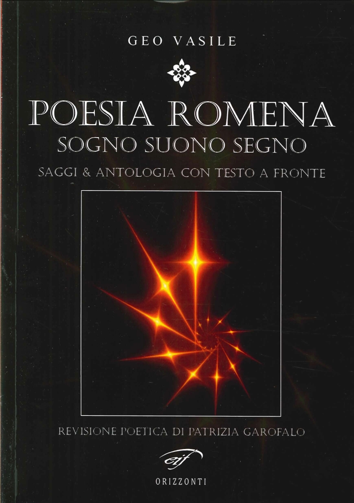 Poesia Romena. Sogni Suono Segno. Saggi & Antologia Poesia Romena. Sogni Suono Segno. Saggi & Antologia