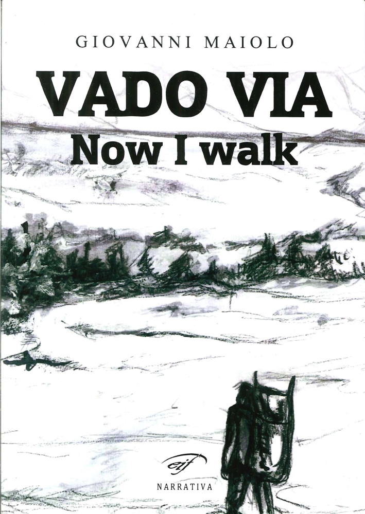 Vado Via. Now I Walk Vado Via. Now I Walk