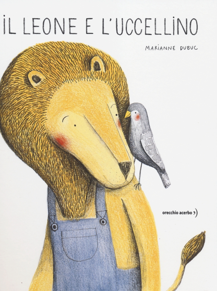 Il leone e l'uccellino. Ediz. illustrata Il leone e l'uccellino. Ediz. illustrata