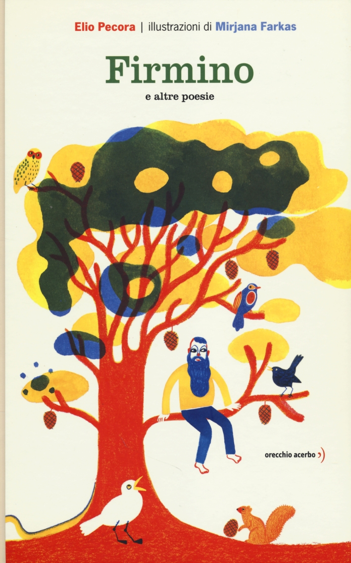 Firmino e altre poesie. Ediz. illustrata Firmino e altre poesie. Ediz. illustrata