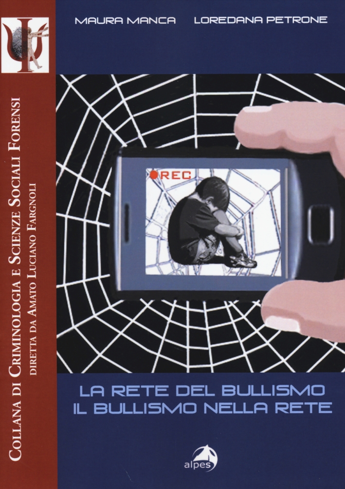 La rete del bullismo, il bullismo nella rete La rete del bullismo, il bullismo nella rete