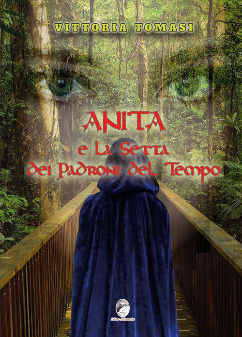 Anita e la setta dei padroni del tempo Anita e la setta dei padroni del tempo
