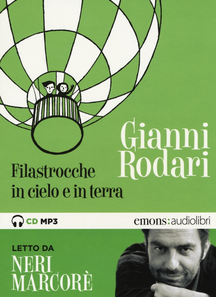 Filastrocche in cielo e in terra letto da Neri Marcorè. Audiolibro. CD Audio formato MP3 Filastrocche in cielo e in terra letto da Neri Marcorè. Audiolibro. CD Audio formato MP3
