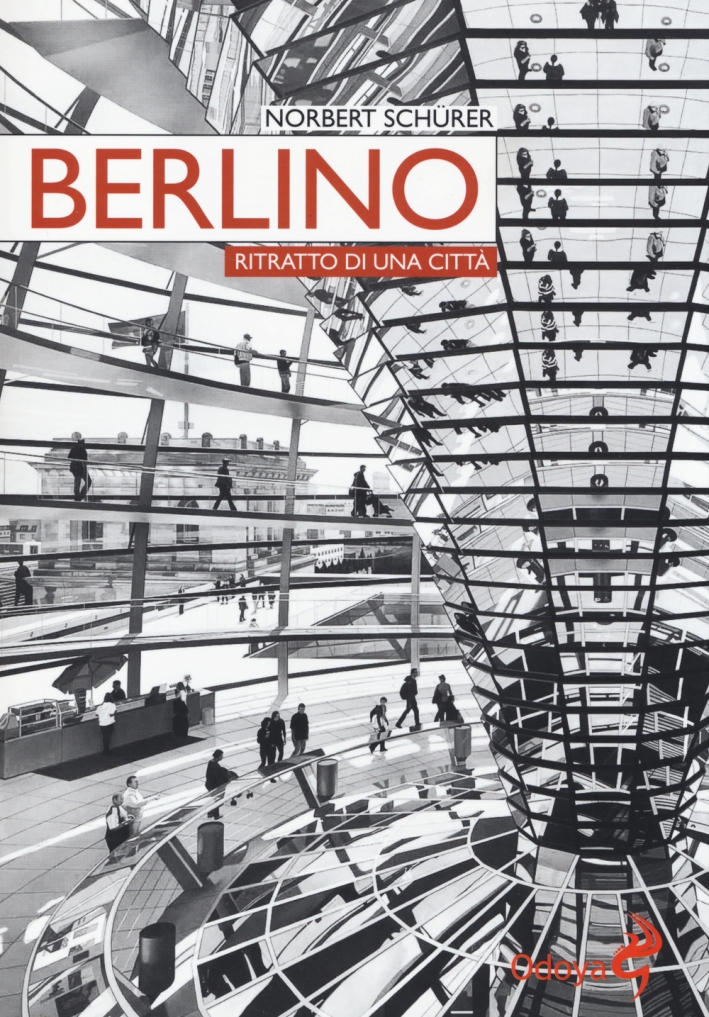 Berlino. Ritratto di una città Berlino. Ritratto di una città