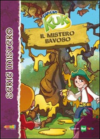 Il mistero bavoso. Capitan Kuk Il mistero bavoso. Capitan Kuk