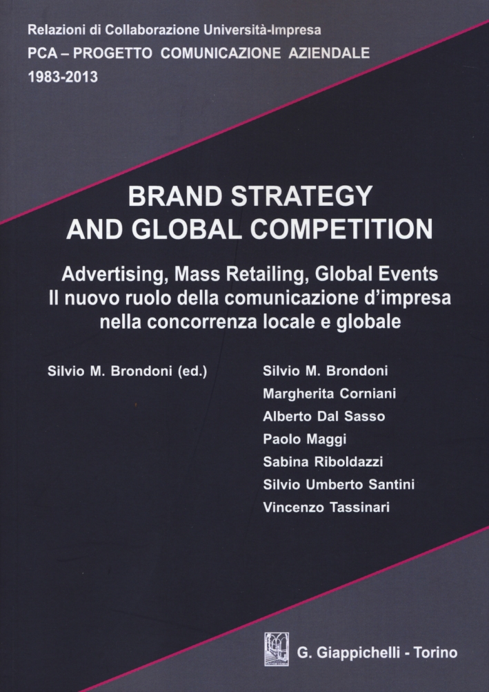 Brand strategy and global competition. Il nuovo ruolo della comunicazione d'impresa nella concorrenza locale e globale. Con CD-ROM Brand strategy and global competition. Il nuovo ruolo della comunicazione d'impresa nella concorrenza locale e globale. Con CD-ROM
