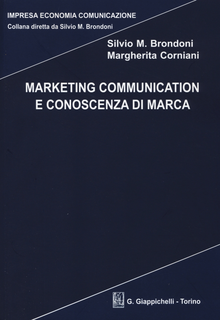 Marketing communication e conoscenza di marca Marketing communication e conoscenza di marca