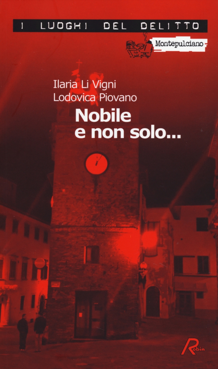 Nobile e non solo... Le inchieste del commissario Spinelli. Vol. 1 Nobile e non solo... Le inchieste del commissario Spinelli. Vol. 1
