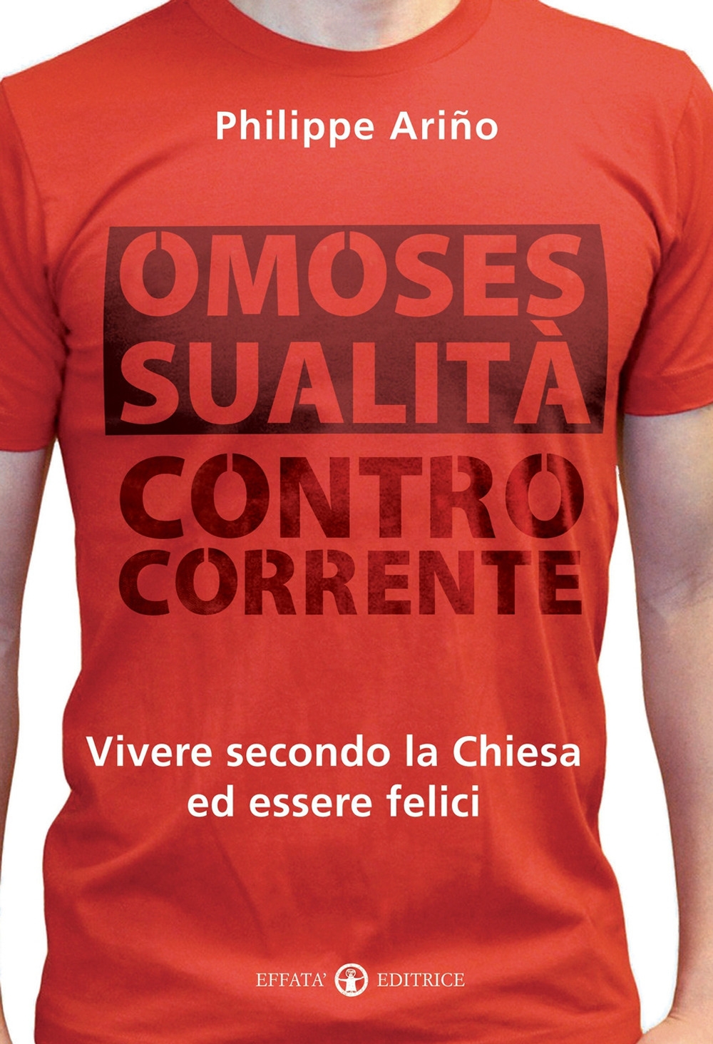 Omosessualità controcorrente. Vivere secondo la Chiesa ed essere felici Omosessualità controcorrente. Vivere secondo la Chiesa ed essere felici