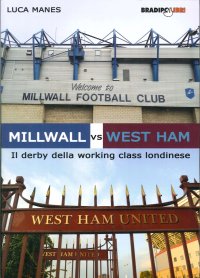 Millwall Vs West Ham. Il Derby delle Working Class Londinese