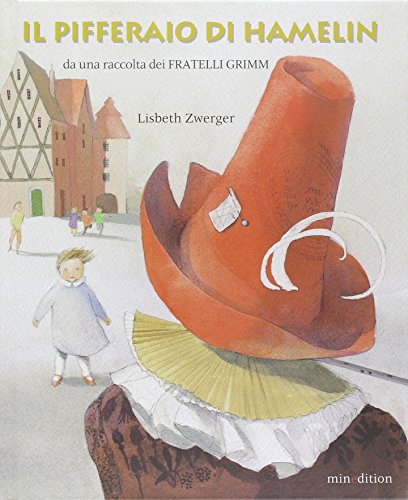 Il pifferaio di Hamelin. Ediz. illustrata Il pifferaio di Hamelin. Ediz. illustrata