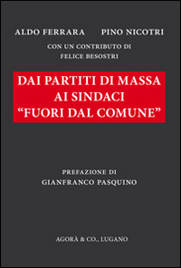 Dai Partiti di Massa ai Sindaci Dai Partiti di Massa ai Sindaci