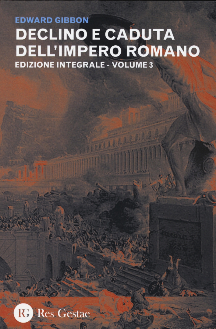 Declino e caduta dell'impero romano. Ediz. integrale. Vol. 3 Declino e caduta dell'impero romano. Ediz. integrale. Vol. 3