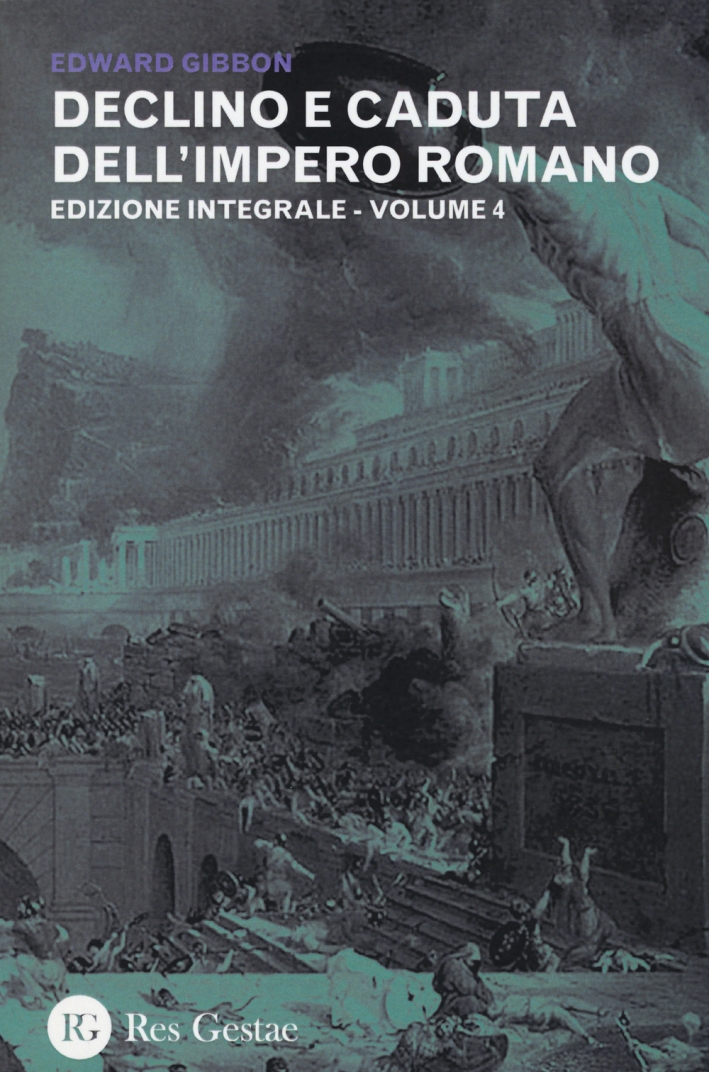 Declino e caduta dell'impero romano. Ediz. integrale. Vol. 4 Declino e caduta dell'impero romano. Ediz. integrale. Vol. 4