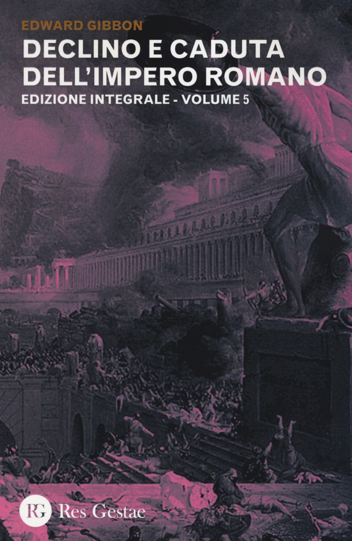 Declino e caduta dell'impero romano. Ediz. integrale. Vol. 5 Declino e caduta dell'impero romano. Ediz. integrale. Vol. 5