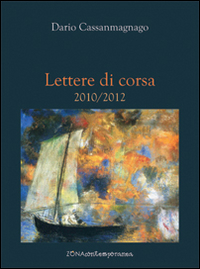 Lettere di corsa. 2010-2012 Lettere di corsa. 2010-2012