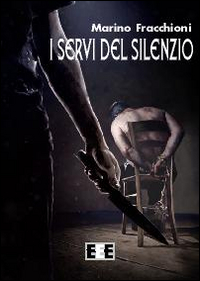 I Servi del Silenzio I Servi del Silenzio