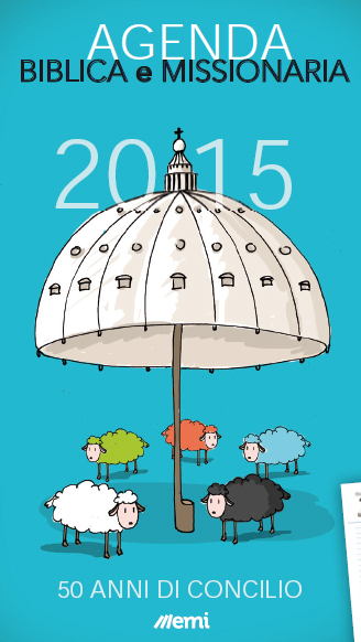 Agenda Biblica e Missionaria 2015. 50 anni di Concilio Agenda Biblica e Missionaria 2015. 50 anni di Concilio