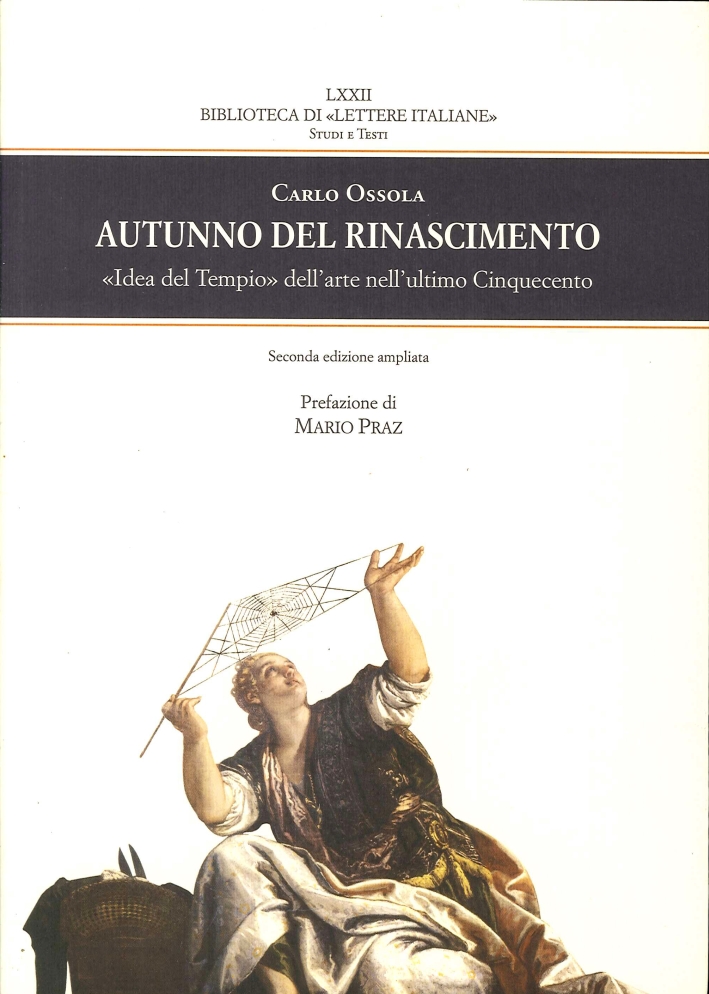 Autunno del Rinascimento. «Idea del Tempio» dell'arte nell'ultimo Cinquecento Autunno del Rinascimento. «Idea del Tempio» dell'arte nell'ultimo Cinquecento