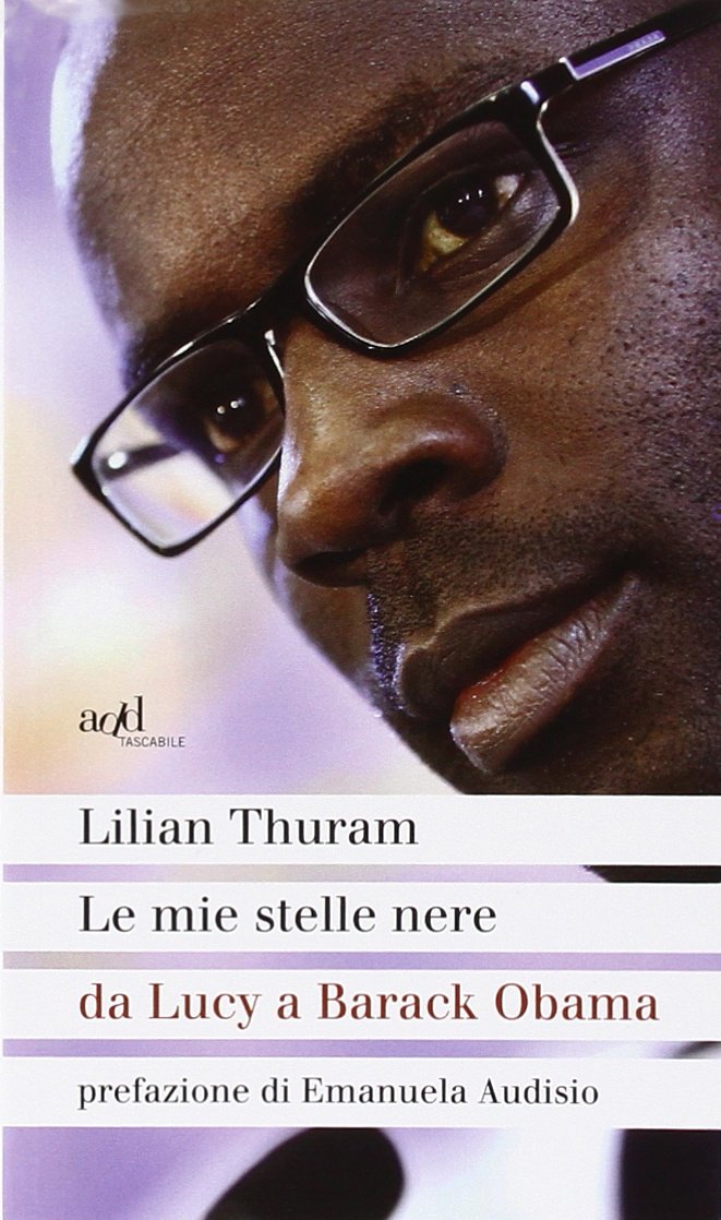 Le Mie Stelle Nere Da Lucy a Barack Obama Le Mie Stelle Nere Da Lucy a Barack Obama
