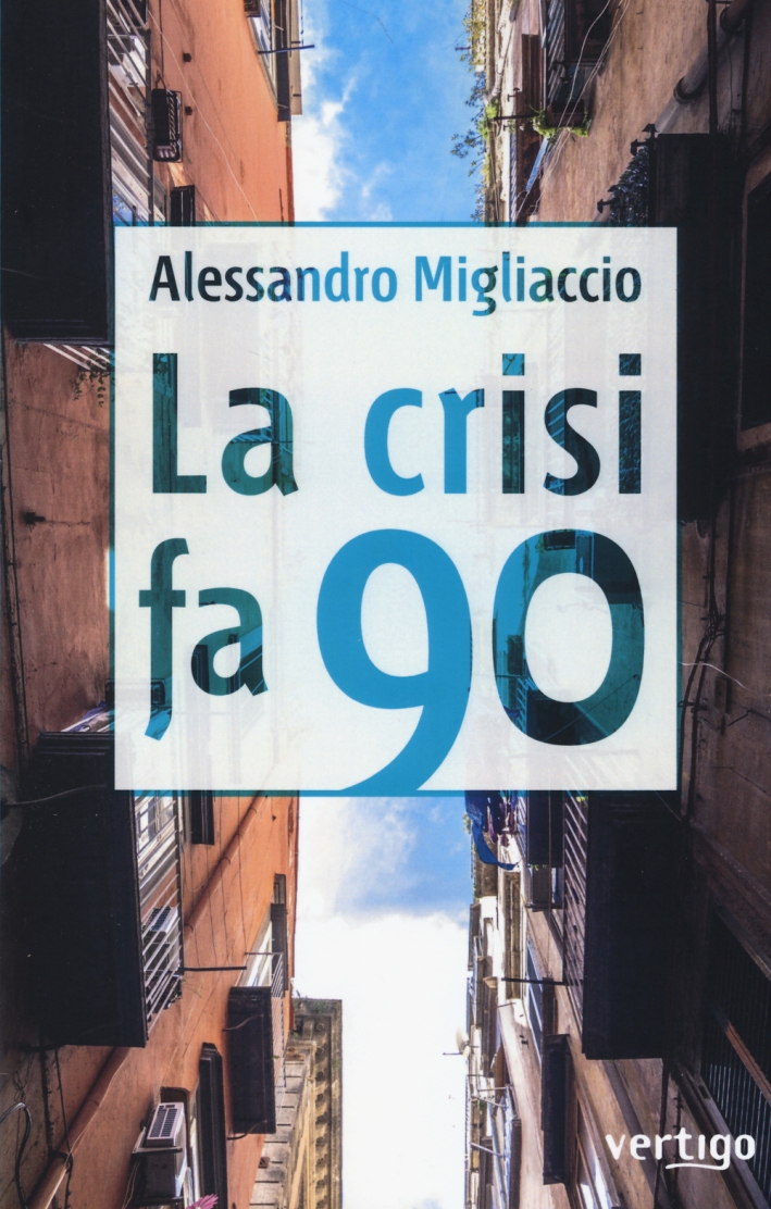 La crisi fa 90 La crisi fa 90