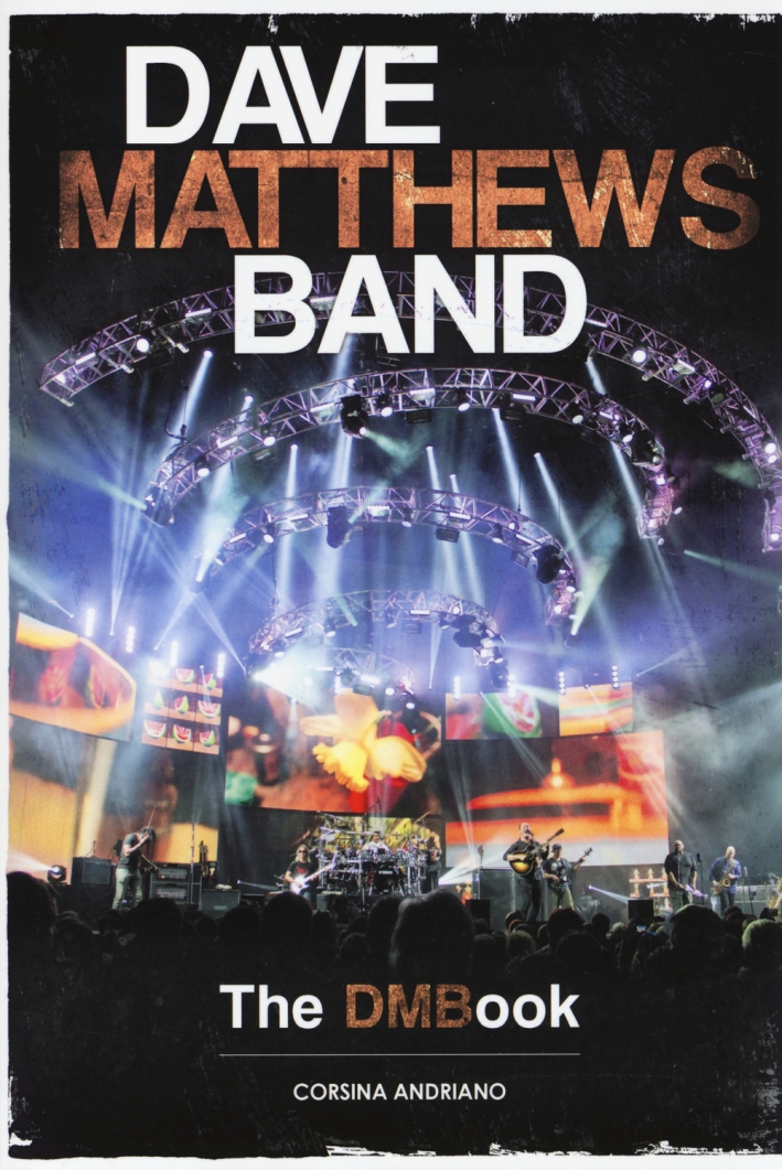 Dave Matthews Band. The DMBook Dave Matthews Band. The DMBook