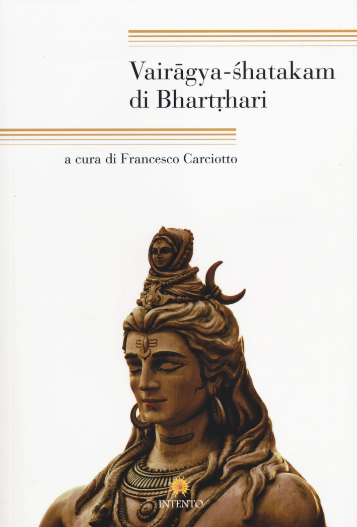 Vairagya Shatakam di Bhartrhari. Testo originale a fronte Vairagya Shatakam di Bhartrhari. Testo originale a fronte