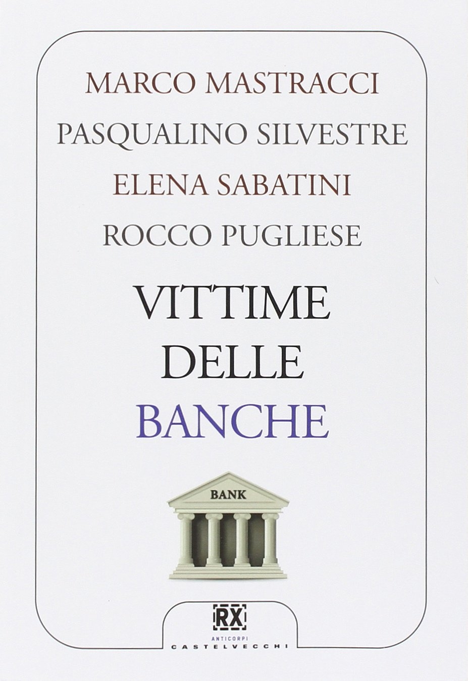 Vittime delle Banche Vittime delle Banche