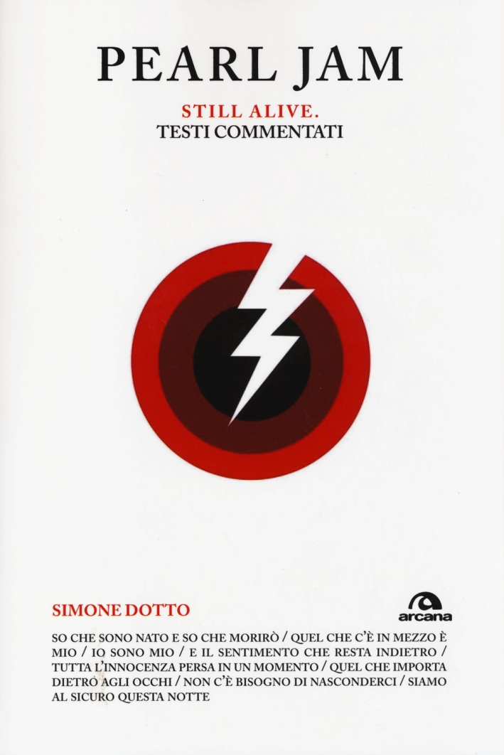Pearl Jam. Still alive. Testi commentati Pearl Jam. Still alive. Testi commentati