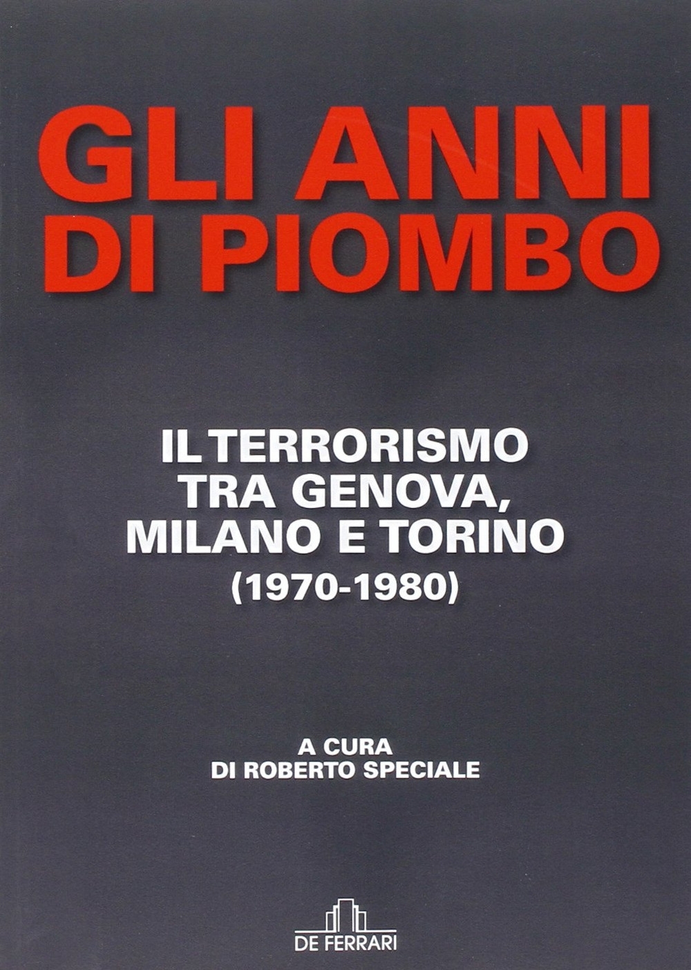 Gli anni di piombo Gli anni di piombo