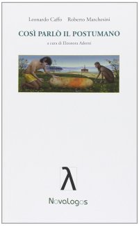 Così parlò il postumano