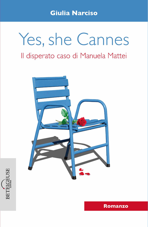 Yes, she Cannes. Il disperato caso di Manuela Mattei Yes, she Cannes. Il disperato caso di Manuela Mattei