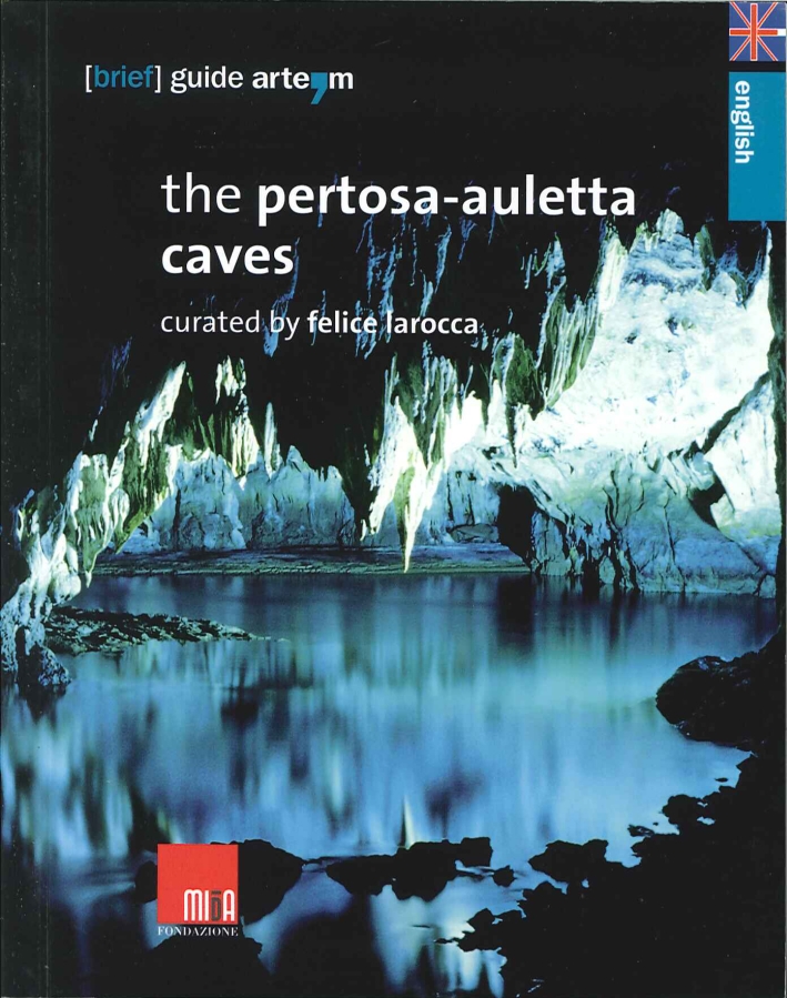 The Pertosa-Auletta caves The Pertosa-Auletta caves
