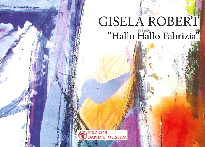 Hallo Hallo Fabrizia. Gisela Robert Hallo Hallo Fabrizia. Gisela Robert