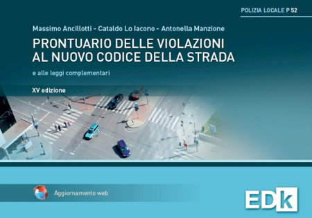 Prontuario delle violazioni al nuovo codice della strada e alle leggi complementari Prontuario delle violazioni al nuovo codice della strada e alle leggi complementari