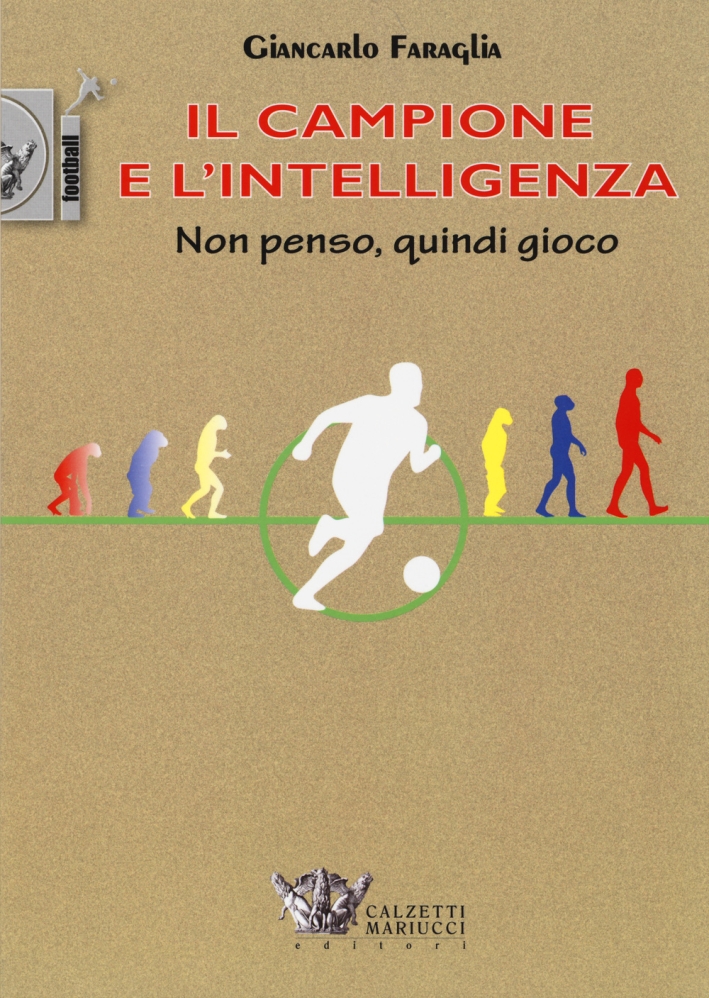 Il campione e l'intelligenza. Non penso, quindi gioco Il campione e l'intelligenza. Non penso, quindi gioco