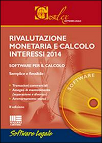 Rivalutazione monetaria e calcolo interessi 2014. CD-ROM Rivalutazione monetaria e calcolo interessi 2014. CD-ROM