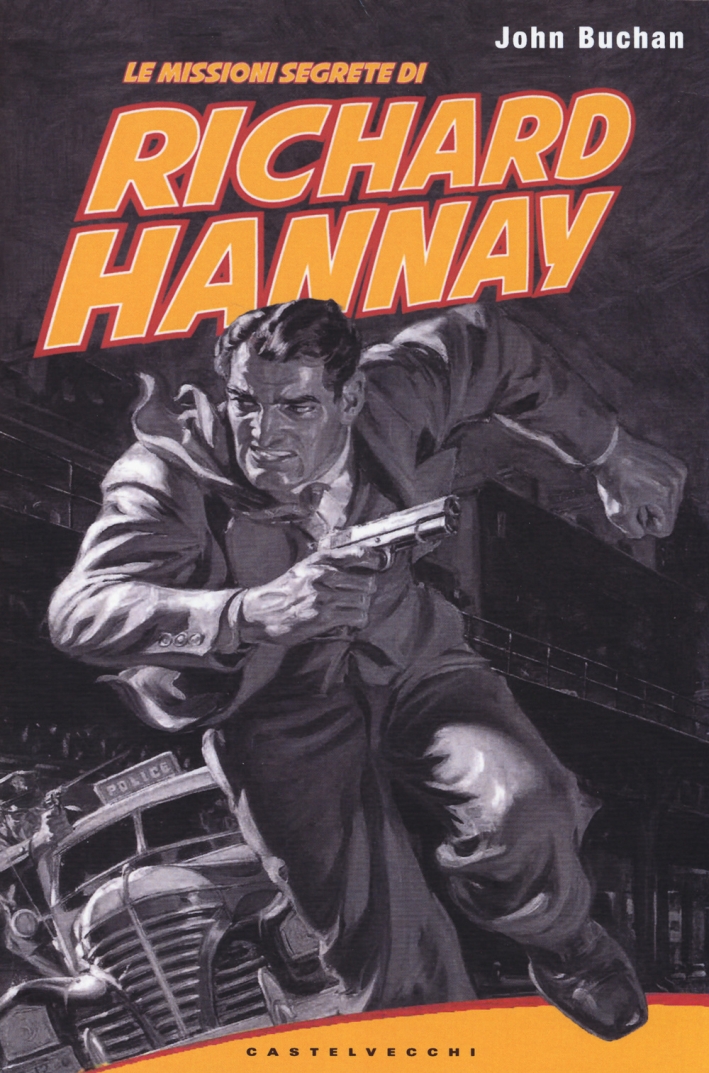 Le missioni segrete di Richard Hannay. Le missioni segrete di Richard Hannay.