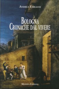 Bologna. Cronache dal Vivere